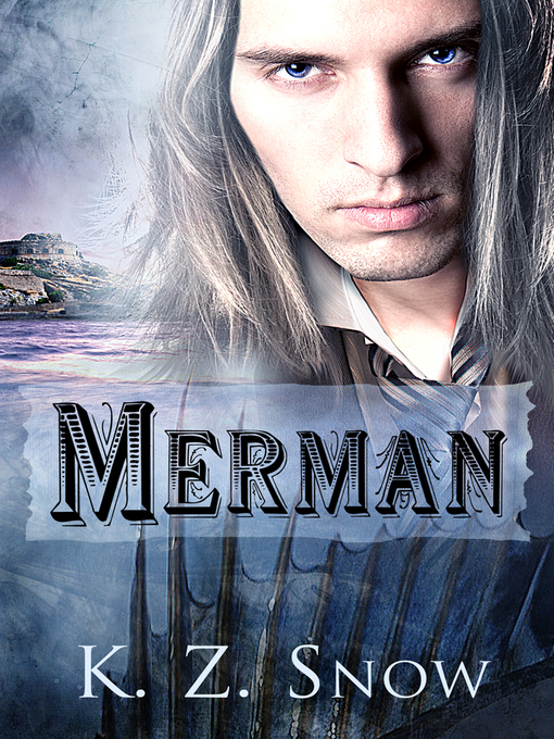 Title details for Merman by K.Z. Snow - Available